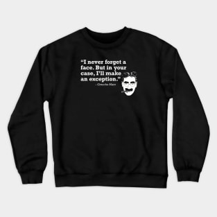 Groucho Quote Crewneck Sweatshirt